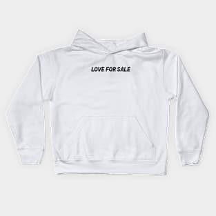 Love for sale Kids Hoodie